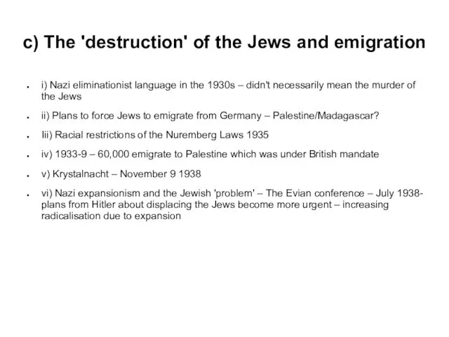 c) The 'destruction' of the Jews and emigration i) Nazi eliminationist language in