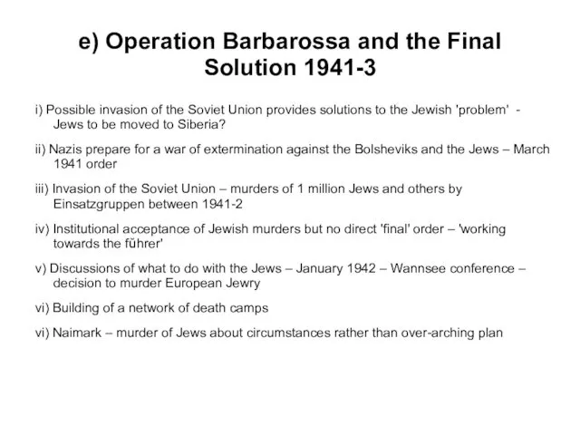 e) Operation Barbarossa and the Final Solution 1941-3 i) Possible invasion of the