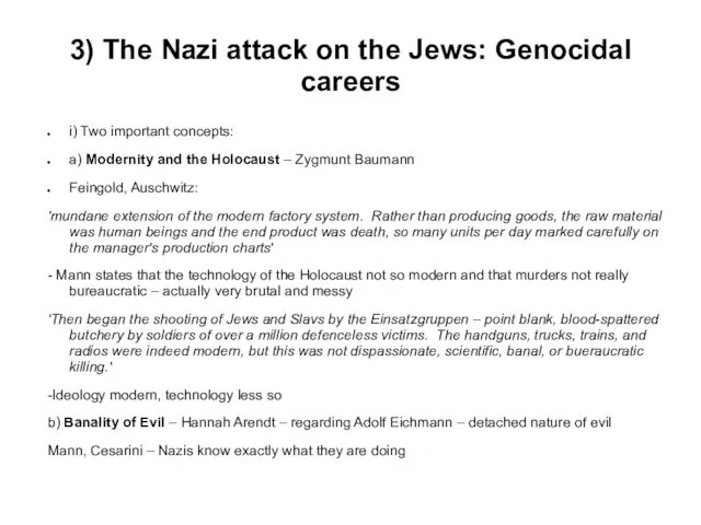 3) The Nazi attack on the Jews: Genocidal careers i) Two important concepts:
