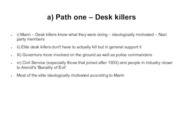 a) Path one – Desk killers i) Mann – Desk killers know what