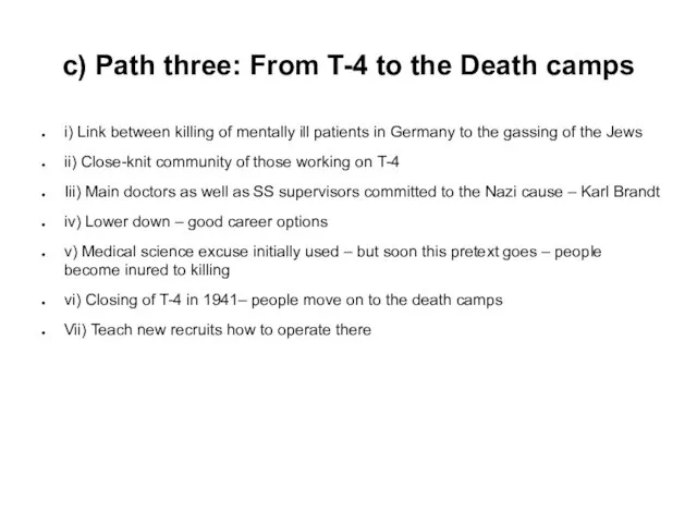 c) Path three: From T-4 to the Death camps i) Link between killing