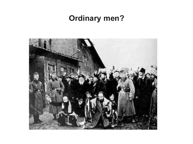 Ordinary men?