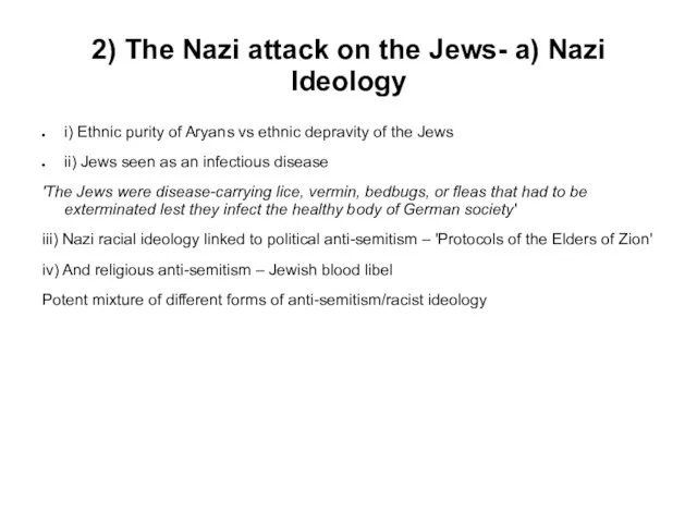 2) The Nazi attack on the Jews- a) Nazi Ideology i) Ethnic purity