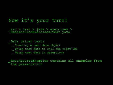 Now it’s your turn! src > test > java >