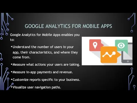 GOOGLE ANALYTICS FOR MOBILE APPS Google Analytics for Mobile Apps
