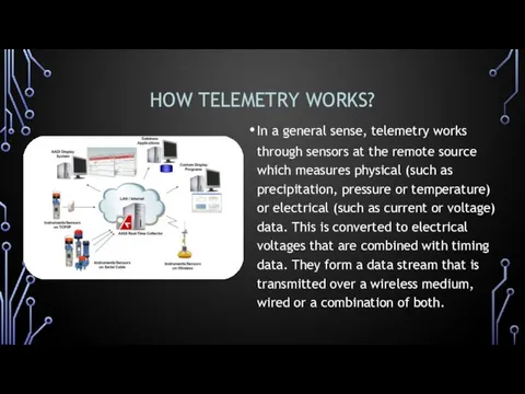 HOW TELEMETRY WORKS? In a general sense, telemetry works through