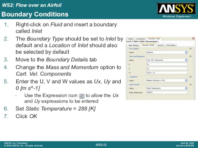 Boundary Conditions Right-click on Fluid and insert a boundary called