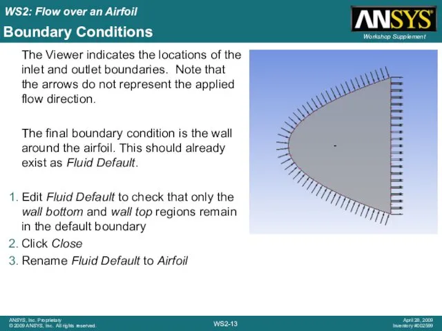 Boundary Conditions The Viewer indicates the locations of the inlet