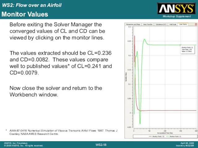 Monitor Values Before exiting the Solver Manager the converged values