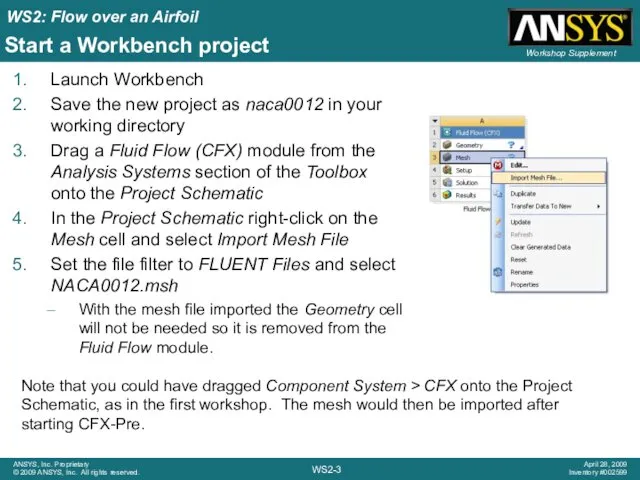 Start a Workbench project Launch Workbench Save the new project