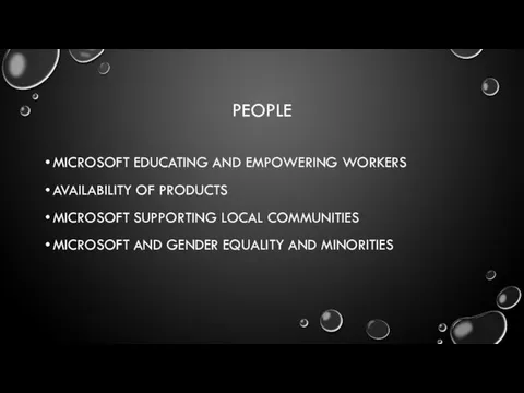 PEOPLE MICROSOFT EDUCATING AND EMPOWERING WORKERS AVAILABILITY OF PRODUCTS MICROSOFT