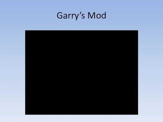 Garry’s Mod