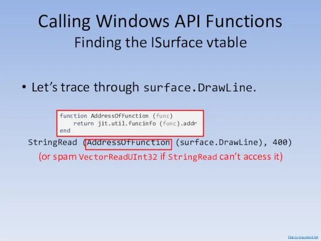 Calling Windows API Functions Finding the ISurface vtable Let’s trace