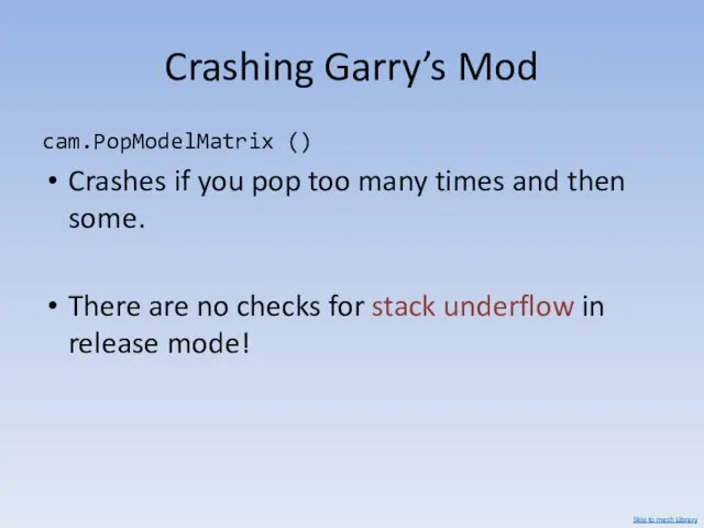 Crashing Garry’s Mod cam.PopModelMatrix () Crashes if you pop too