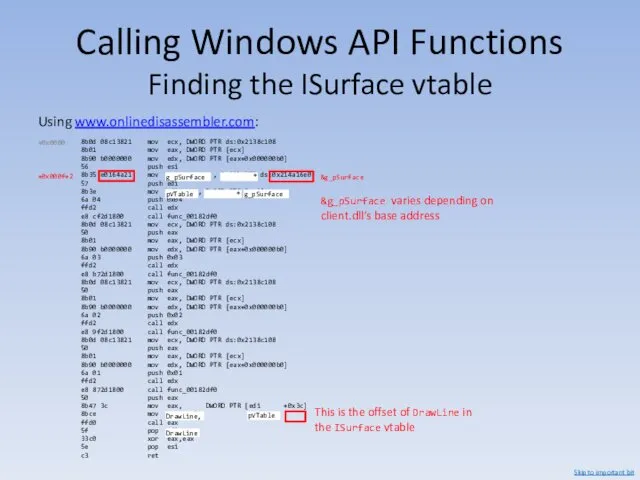 Calling Windows API Functions Finding the ISurface vtable Using www.onlinedisassembler.com: