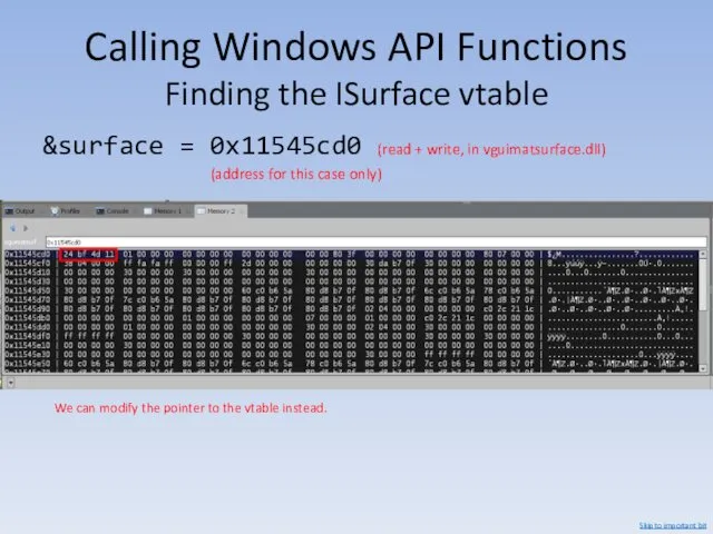 Calling Windows API Functions Finding the ISurface vtable &surface =