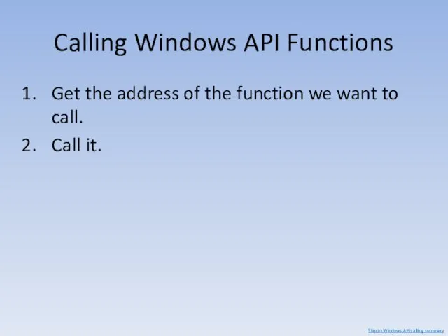 Calling Windows API Functions Get the address of the function