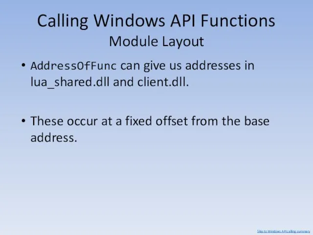 Calling Windows API Functions Module Layout ​AddressOfFunc can give us