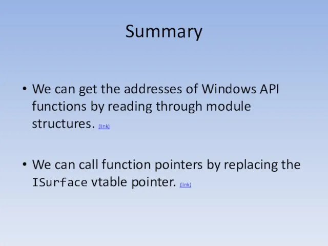 Summary We can get the addresses of Windows API functions