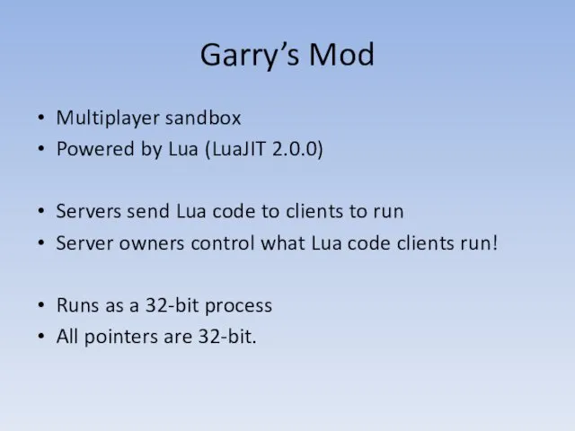 Garry’s Mod Multiplayer sandbox Powered by Lua (LuaJIT 2.0.0) Servers