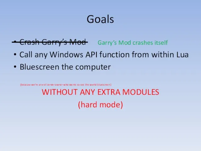 Goals Crash Garry’s Mod Call any Windows API function from