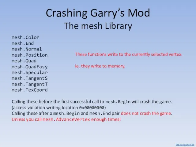 Crashing Garry’s Mod The mesh Library mesh.Color mesh.End mesh.Normal mesh.Position