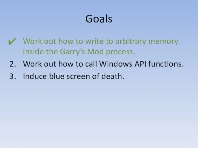 Goals Work out how to write to arbitrary memory inside