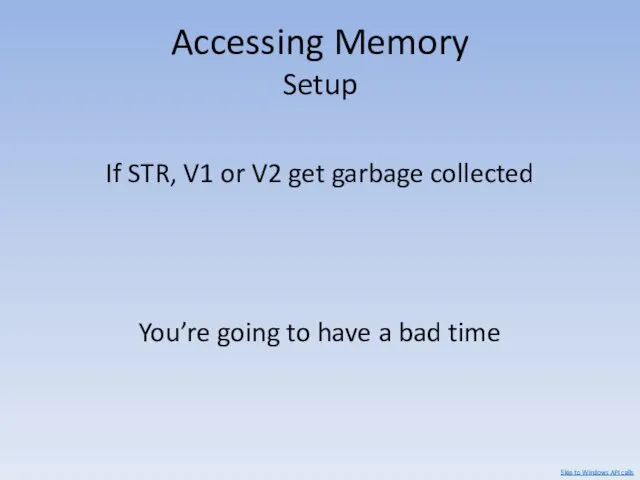 Accessing Memory Setup If STR, V1 or V2 get garbage