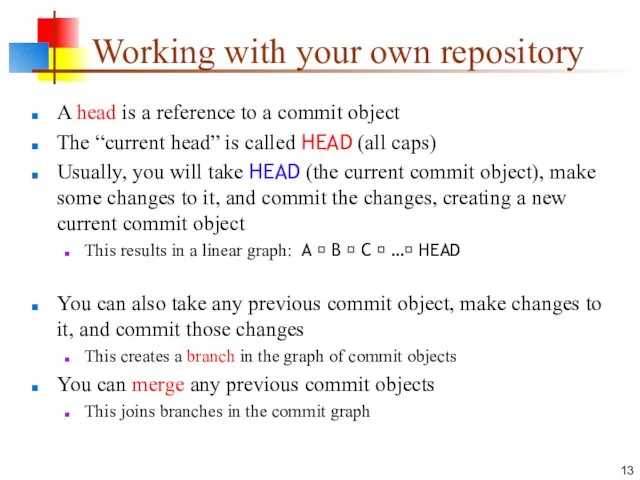 Working with your own repository A head is a reference