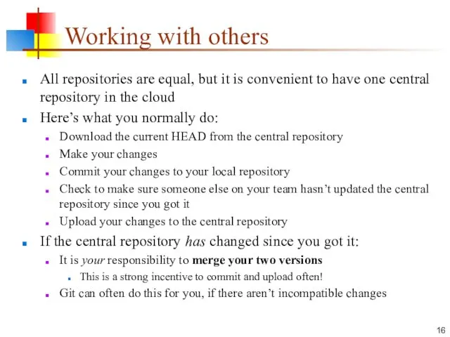 Working with others All repositories are equal, but it is