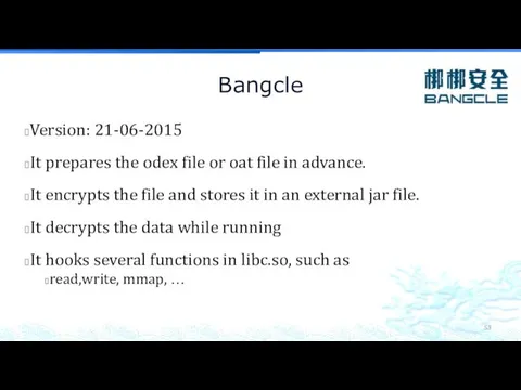 Bangcle Version: 21-06-2015 It prepares the odex file or oat