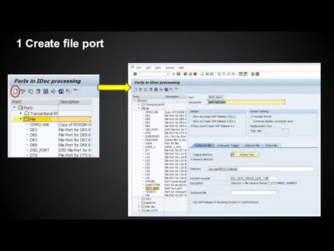 1 Create file port