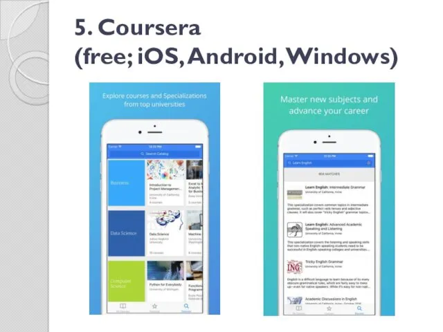 5. Coursera (free; iOS, Android, Windows)