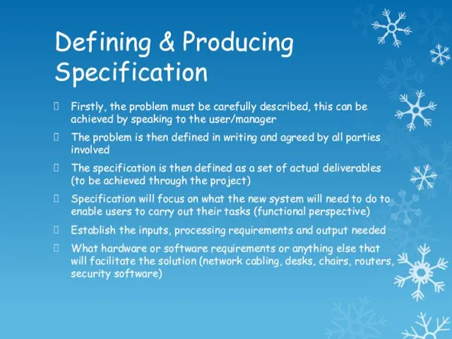 Defining & Producing Specification Firstly, the problem must be carefully