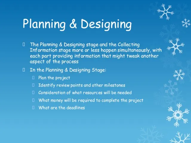 Planning & Designing The Planning & Designing stage and the