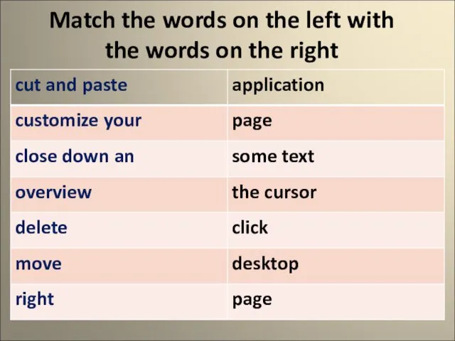 Match the words on the left with the words on the right