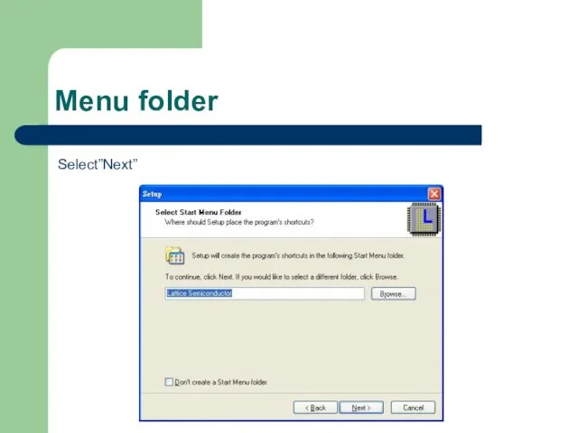Menu folder Select”Next”