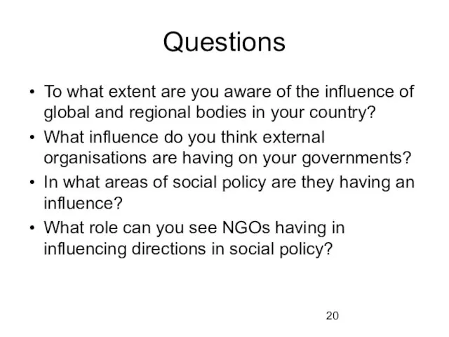 Questions To what extent are you aware of the influence