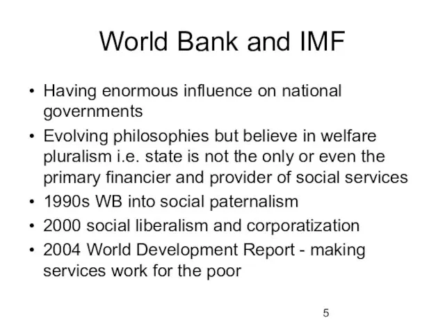 World Bank and IMF Having enormous influence on national governments