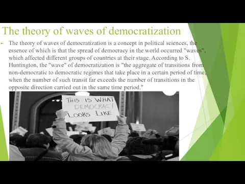 The theory of waves of democratization The theory of waves