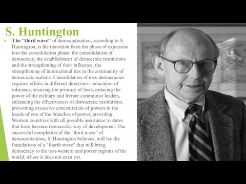 S. Huntington The "third wave" of democratization, according to S.