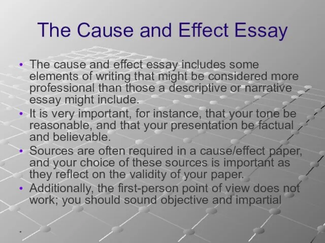 * The Cause and Effect Essay The cause and effect