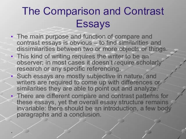 * The Comparison and Contrast Essays The main purpose and