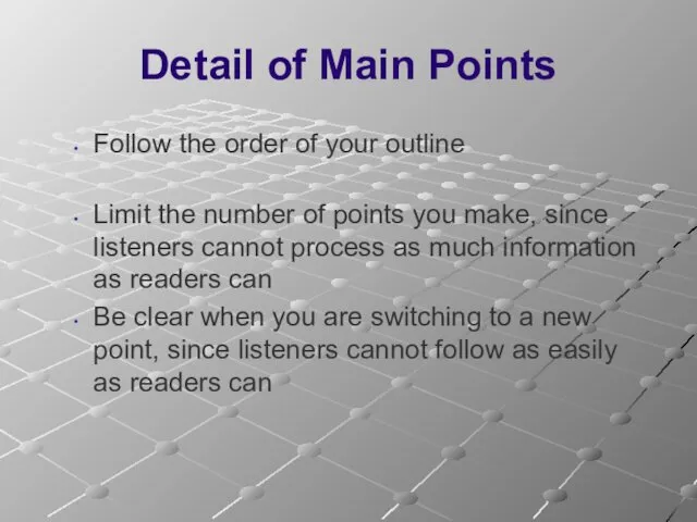 Detail of Main Points Follow the order of your outline