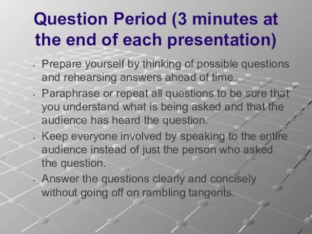 Question Period (3 minutes at the end of each presentation)