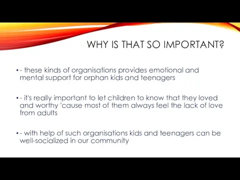 WHY IS THAT SO IMPORTANT? - these kinds of organisations