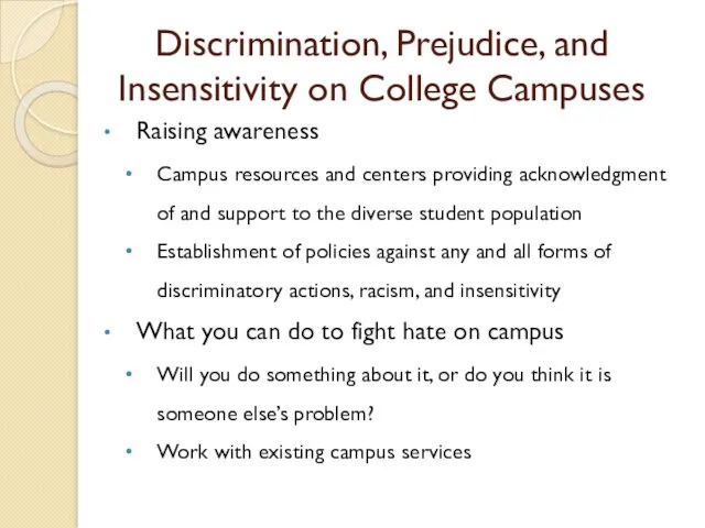 Discrimination, Prejudice, and Insensitivity on College Campuses Raising awareness Campus