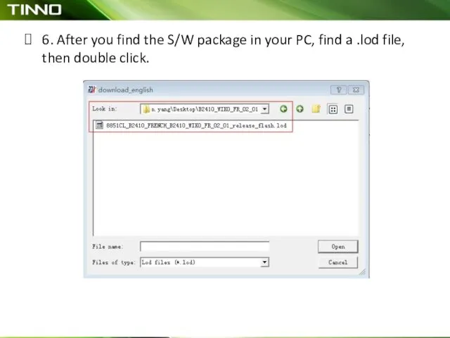 6. After you find the S/W package in your PC,