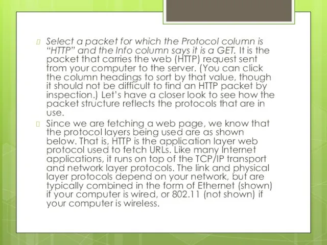 Select a packet for which the Protocol column is “HTTP”