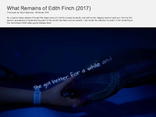 What Remains of Edith Finch (2017) Produced by Giant Sparrow